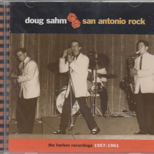 Doug Sahm : San Antonio Rock - The Harlem Recordings 1957-1961 (CD, Comp)