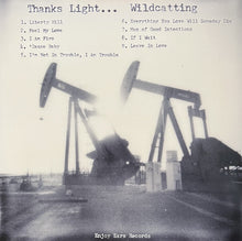 Load image into Gallery viewer, Thanks Light : Wildcatting (LP)
