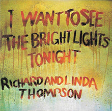 Load image into Gallery viewer, Richard &amp; Linda Thompson : I Want To See The Bright Lights Tonight (CD, Album, RE)
