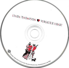 Load image into Gallery viewer, Linda Thompson : Versatile Heart (CD, Album)
