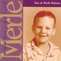 Doc & Merle Watson : Remembering Merle (CD, Album)