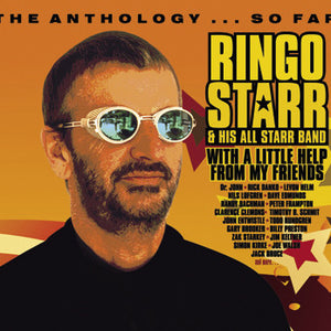Ringo Starr & His All Starr Band* : With A Little Help From My Friends (The Anthology ... So Far) (3xCD, Comp, RE)