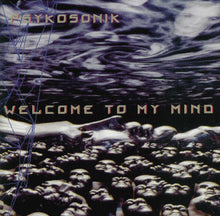 Load image into Gallery viewer, Psykosonik : Welcome To My Mind (CD, Maxi)
