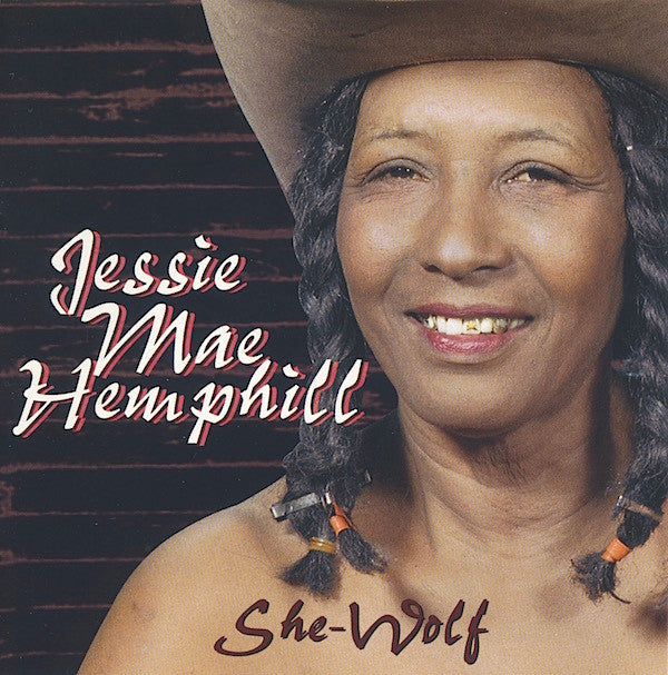 Jessie Mae Hemphill : She-Wolf (CD, Album, RE, RM)