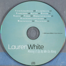 Load image into Gallery viewer, Lauren White : Making It Up As We Go Along (CD)
