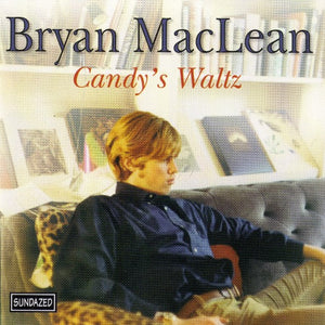 Bryan Maclean : Candy's Waltz (CD, Album, Mono)
