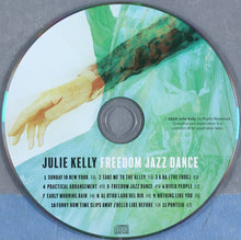 Load image into Gallery viewer, Julie Kelly : Freedom Jazz Dance (CD)
