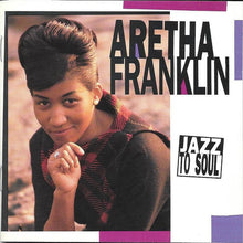 Load image into Gallery viewer, Aretha Franklin : Jazz To Soul (2xCD, Comp)
