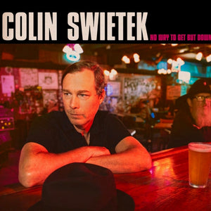 Colin Swietek : No Way To Get But Down (LP, Album)