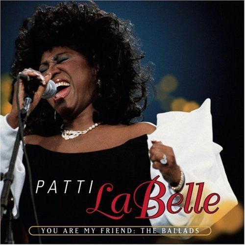 Patti LaBelle : You Are My Friend:  The Ballads (CD, Comp)