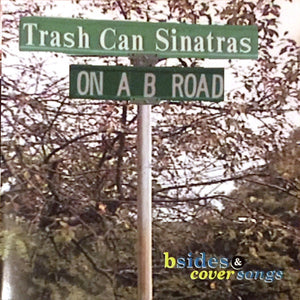 Trash Can Sinatras* : On A B Road - B Sides & Cover Songs (2xCD, Comp)