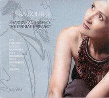 Load image into Gallery viewer, Tessa Souter : Shadows And Silence: The Erik Satie Project (CD, Album)
