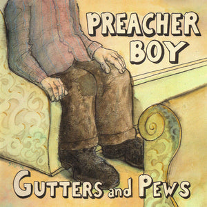 Preacher Boy : Gutters And Pews (CD, Album)