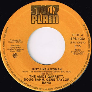 The Amos Garrett, Doug Sahm, Gene Taylor Band : Just Like A Woman (7", Single)
