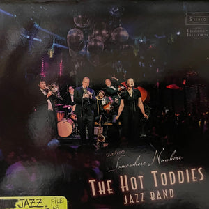 Hot Toddies Jazz Band : Live From Somewhere Nowhere (CD, Album)
