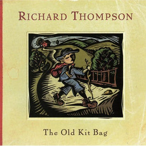 Richard Thompson : The Old Kit Bag (CD, Album + CD, Enh, Ltd)