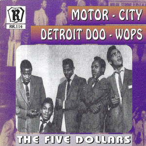The Five Dollars : Motor-City Detroit Doo-Wops Vol. 3 (CD, Comp)