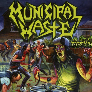 the album cover for Municipal Waste - Art Of Partying [Digipak] (Uk)