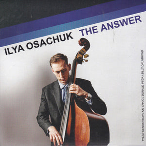 Ilya Osachuk : The Answer (CD, Album)
