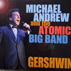 Michael Andrew And The Atomic Big Band : Gershwin (CD, Album)