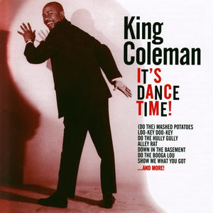 King Coleman : It's Dance Time! (CD, Comp)