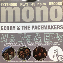 Load image into Gallery viewer, Gerry &amp; The Pacemakers : A's B's &amp; EPs (CD, Comp, Mono, Cop)
