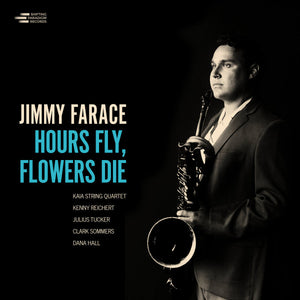 Jimmy Farace : Hours Fly, Flowers Die (CD, Album)