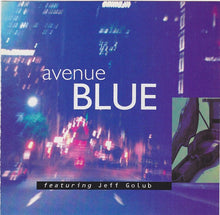 Load image into Gallery viewer, Avenue Blue Featuring Jeff Golub : Avenue Blue Featuring Jeff Golub (CD, Album)
