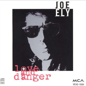 Joe Ely : Love And Danger (CD, Album)