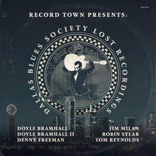 Load image into Gallery viewer, Doyle Bramhall, Doyle Bramhall II, Denny Freeman, Robin Sylar, Jim Milan, Tom Reynolds (14) : Dallas Blues Society Lost Recordings (12", Album, Ltd)
