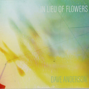 Dave Anderson (27) : In Lieu Of Flowers (CDr, Album, Promo)
