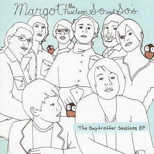 Margot & The Nuclear So And So's : The Daytrotter Sessions EP (CD, EP)