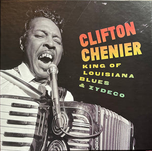 Buy Clifton Chenier : King Of Louisiana Blues & Zydeco (Vinyl