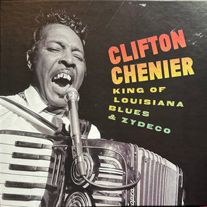 Clifton Chenier : King Of Louisiana Blues & Zydeco (6xLP, Comp)