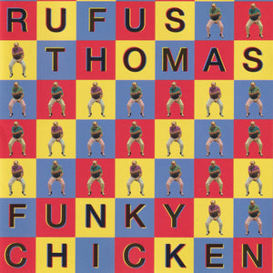 Rufus Thomas : Funky Chicken (CD, Album, Promo, RE, RM)