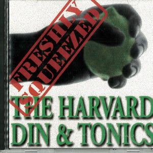 The Harvard Din & Tonics : Freshly Squeezed (CD)