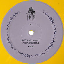 Load image into Gallery viewer, Mitski : Nothing’s About To Happen To Me (LP, Album, Ltd, Yel)
