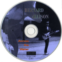 Load image into Gallery viewer, Bernard Allison : Across The Water (CD, Album)
