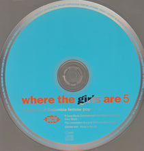 Load image into Gallery viewer, Various : Where The Girls Are 5 (A Decade Of Columbia Femme Pop) (CD, Comp)
