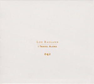 Lou Ragland : I Travel Alone (3xCD, Comp)