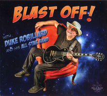 Load image into Gallery viewer, Duke Robillard &amp; His All-Star Band : Blast Off! (CD)
