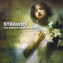 Load image into Gallery viewer, Strawbs : The Broken Hearted Bride (CD, Album)
