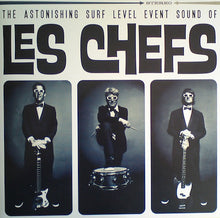 Load image into Gallery viewer, Les Chefs : The Astonishing Surf Level Event Sound Of Les Chefs (LP, Ltd)
