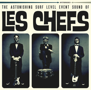 Les Chefs : The Astonishing Surf Level Event Sound Of Les Chefs (LP, Ltd)