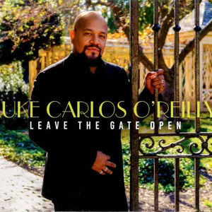 Luke Carlos O'Reilly* : Leave The Gate Open (CD, Album)