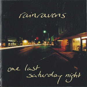 Rainravens : One Last Saturday Night (CD, Album)