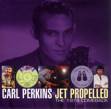 Load image into Gallery viewer, Carl Perkins : Jet Propelled - The 1978 Comeback (2xCD, Album)

