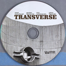 Load image into Gallery viewer, Chad McCullough, Gordan Spasovski, Kiril Tufekcievski, Viktor Filipovski : Transverse (CD)
