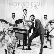 Load image into Gallery viewer, Mickey &amp; The Soul Generation : Give Everybody Some (LP, Comp, Sil)

