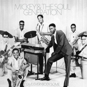 Mickey & The Soul Generation : Give Everybody Some (LP, Comp, Sil)